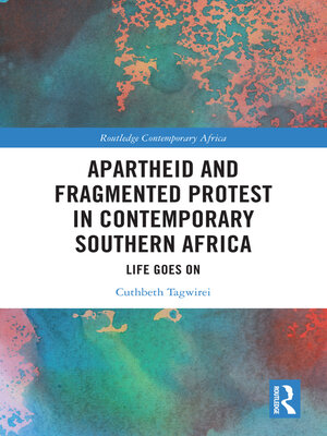 cover image of Apartheid and Fragmented Protest in Contemporary Southern Africa